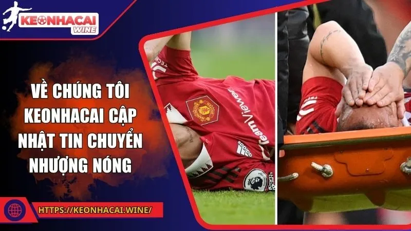 Về chúng tôi Keonhacai cập nhật tin chuyển nhượng nóng
